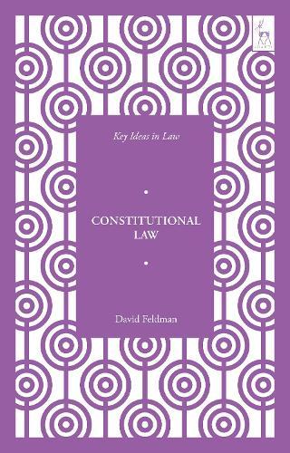 Key Ideas in Constitutional Law  by Professor David Feldman (University of Cambridge, UK) at Abbey's Bookshop, 