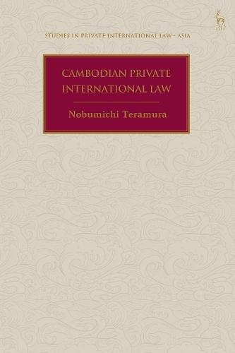 Cambodian Private International Law  by Nobumichi Teramura (University of Sydney, Australia) at Abbey's Bookshop, 