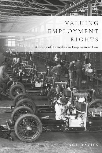 Valuing Employment Rights: A Study of Remedies in Employment Law  by ACL Davies (University of Oxford, UK) at Abbey's Bookshop, 