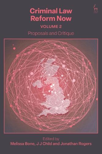 Criminal Law Reform Now, Volume 2: Proposals and Critique  by Melissa Bone (University of Leicester, UK) at Abbey's Bookshop, 