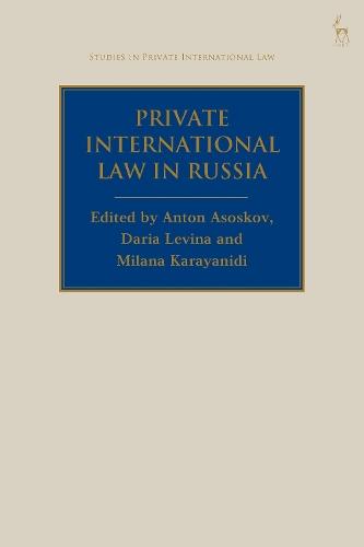 Private International Law in Russia  by Anton Asoskov (Lomonosov Moscow State University, Russia) at Abbey's Bookshop, 