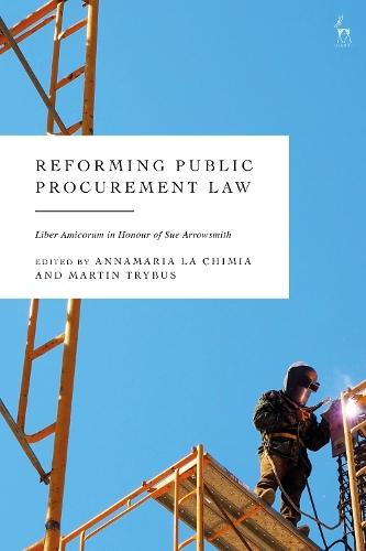 Reforming Public Procurement Law: Liber Amicorum in Honour of Sue Arrowsmith  by Annamaria La Chimia (University of Nottingham, UK) at Abbey's Bookshop, 