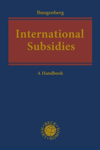 International Subsidies: A Handbook  by Marc Bungenberg (University of Siegen, Germany) at Abbey's Bookshop, 