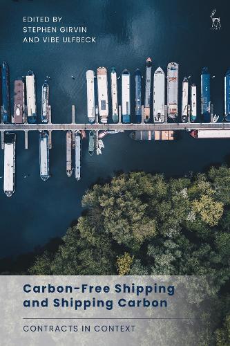 Carbon-Free Shipping and Shipping Carbon: Contracts in Context  by Stephen Girvin (National University of Singapore) at Abbey's Bookshop, 