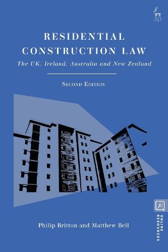 Residential Construction Law: The UK, Ireland, Australia and New Zealand  by Philip Britton (formerly King's College London, UK) at Abbey's Bookshop, 