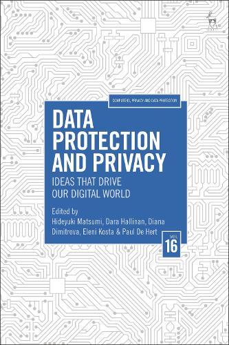 Data Protection and Privacy, Volume 16: Ideas That Drive Our Digital World  by Hideyuki Matsumi (Vrije Universiteit Brussel, Belgium) at Abbey's Bookshop, 