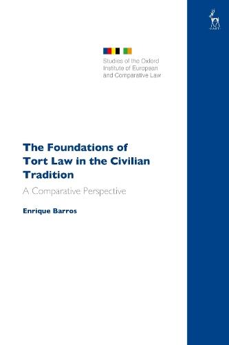 The Foundations of Tort Law in the Civilian Tradition: A Comparative Perspective  by Enrique Barros (University of Chile) at Abbey's Bookshop, 