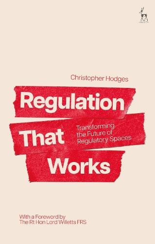 Regulation That Works: Transforming the Future of Regulatory Spaces  by Professor Christopher Hodges (University of Oxford, UK) at Abbey's Bookshop, 