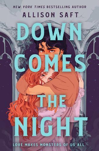 Down Comes the Night  by Allison Saft at Abbey's Bookshop, 
