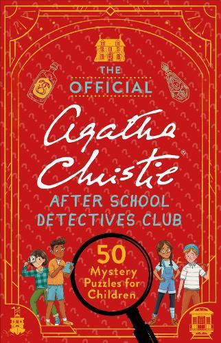The Official Agatha Christie After School Detectives Club: 50 Mystery Puzzles for Children  by Dr Gareth Moore at Abbey's Bookshop, 