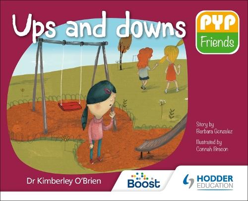PYP Friends: Ups and downs  by Dr Kimberley O'Brien at Abbey's Bookshop, 