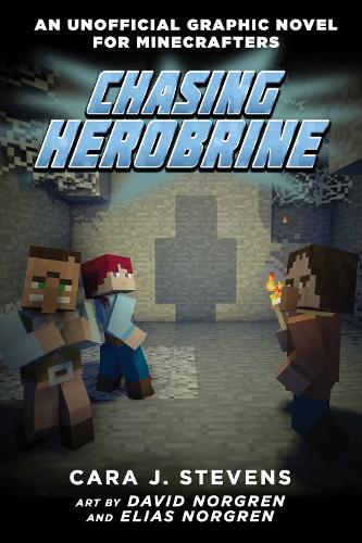 Chasing Herobrine (GN) (#5 An Unofficial Graphic Novel for Minecrafters)