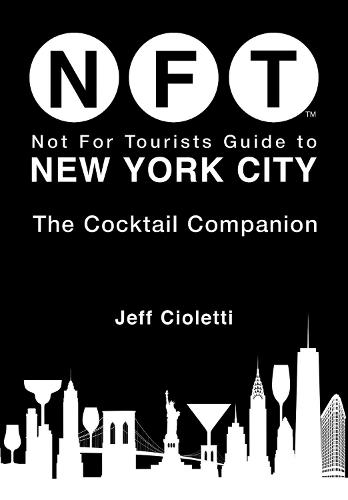 Not For Tourists Guide to New York City: The Cocktail Companion  by Jeff Cioletti at Abbey's Bookshop, 