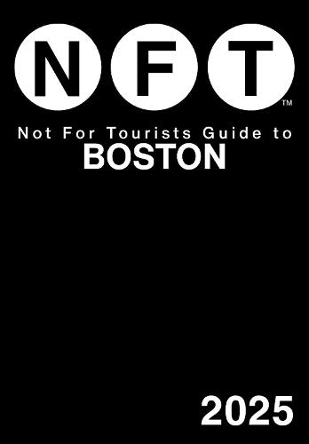 Not For Tourists Guide to Boston 2025  by Not For Tourists at Abbey's Bookshop, 