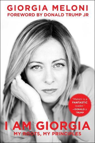 I Am Giorgia: My Roots, My Principles  by Giorgia Meloni at Abbey's Bookshop, 