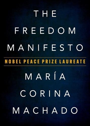 The Freedom Manifesto  by María Corina Machado at Abbey's Bookshop, 
