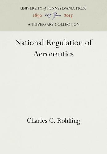 National Regulation of Aeronautics  by Charles C. Rohlfing at Abbey's Bookshop, 