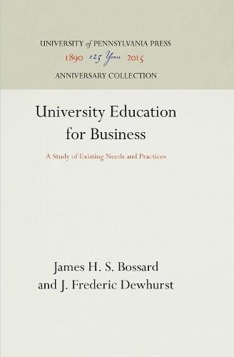 University Education for Business: A Study of Existing Needs and Practices