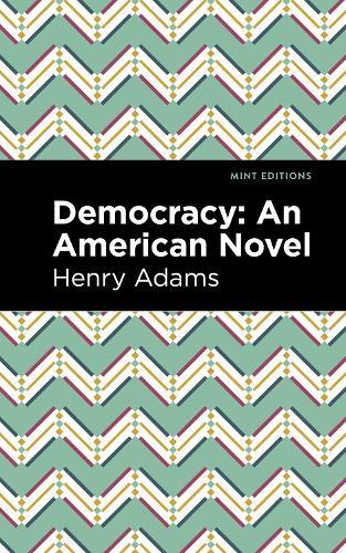 Democracy: An American Novel  by Henry Adams at Abbey's Bookshop, 