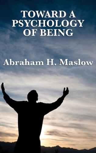 Toward a Psychology of Being  by Abraham H Maslow at Abbey's Bookshop, 