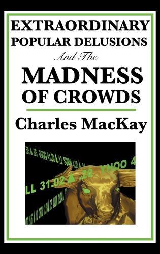 Extraordinary Popular Delusions and the Madness of Crowds  by Charles MacKay at Abbey's Bookshop, 