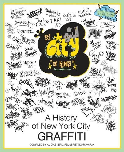 NY City of Kings: A History of New York City Graffiti  by Al Díaz at Abbey's Bookshop, 