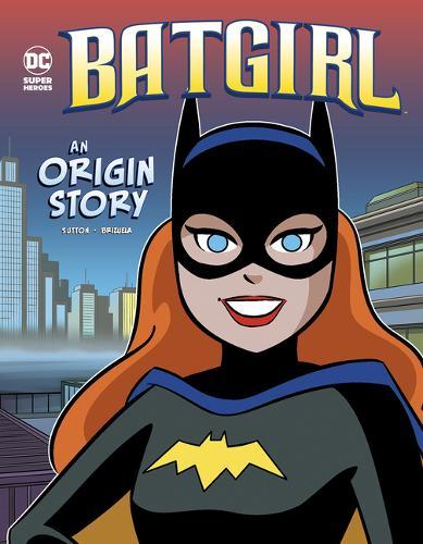 Batgirl: An Origin Story (GN)  by Laurie S Sutton at Abbey's Bookshop, 