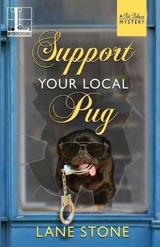 Support Your Local Pug  by Lane Stone at Abbey's Bookshop, 