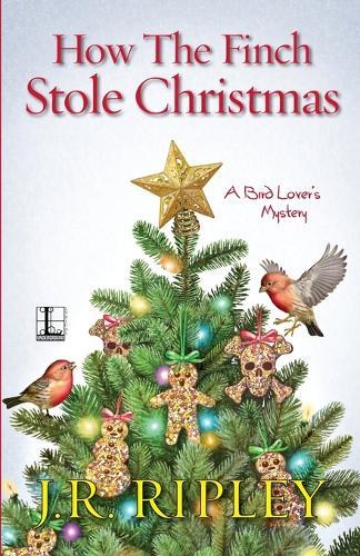 How the Finch Stole Christmas  by J.R. Ripley at Abbey's Bookshop, 