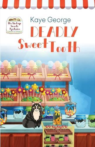 Deadly Sweet Tooth  by Kaye George at Abbey's Bookshop, 