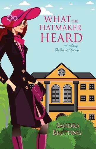 What the Hatmaker Heard  by Sandra Bretting at Abbey's Bookshop, 