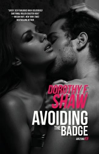 Avoiding the Badge  by Dorothy F. Shaw at Abbey's Bookshop, 