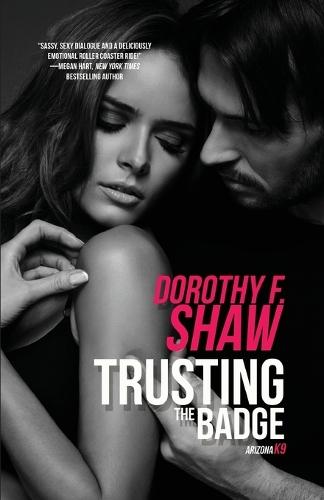 Trusting the Badge  by Dorothy F. Shaw at Abbey's Bookshop, 