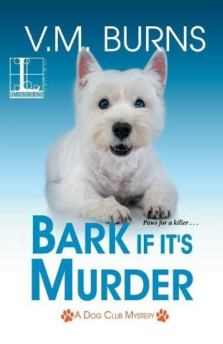 Bark If It's Murder  by V.M. Burns at Abbey's Bookshop, 