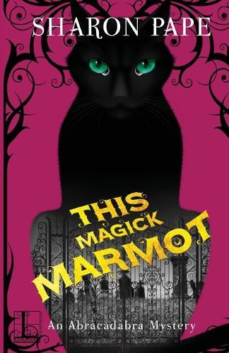 This Magick Marmot  by Sharon Pape at Abbey's Bookshop, 