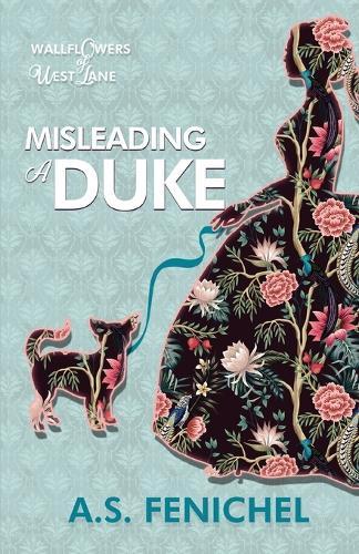 Misleading a Duke: A Thrilling Historical Regency Romance Book  by A.S. Fenichel at Abbey's Bookshop, 