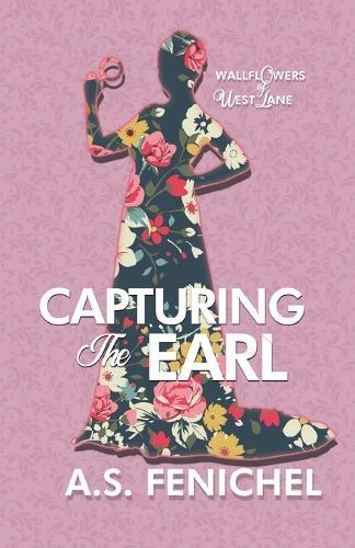 Capturing the Earl  by A.S. Fenichel at Abbey's Bookshop, 