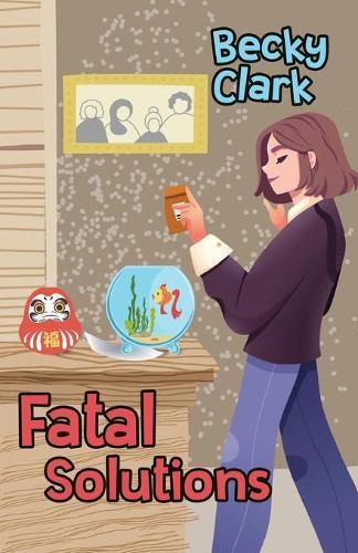 Fatal Solutions  by Becky Clark at Abbey's Bookshop, 