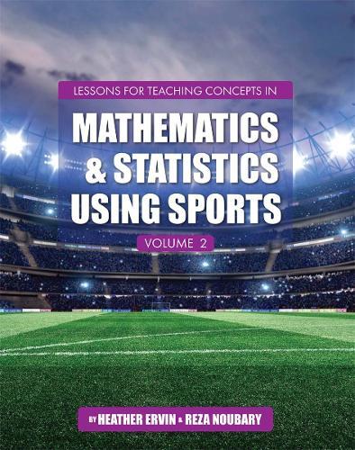 Lessons for Teaching Concepts in Mathematics and Statistics Using Sports, Volume 2  by Heather Ervin at Abbey's Bookshop, 