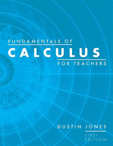 Fundamentals of Calculus for Teachers  by Dustin Jones at Abbey's Bookshop, 