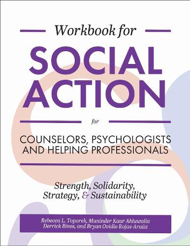 Workbook for Social Action for Counselors, Psychologists, and Helping Professionals: Strength, Solidarity, Strategy, and Sustainability  by Rebecca L. Toporek at Abbey's Bookshop, 
