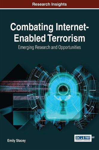 Combating Internet-Enabled Terrorism: Emerging Research and Opportunities  by Emily Stacey at Abbey's Bookshop, 
