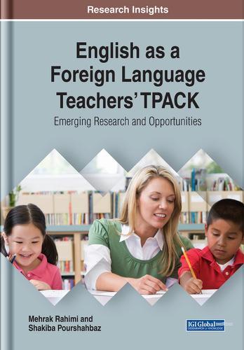 English as a Foreign Language Teachers' TPACK: Emerging Research and Opportunities  by Mehrak Rahimi at Abbey's Bookshop, 