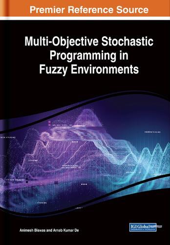 Multi-Objective Stochastic Programming in Fuzzy Environments  by Animesh Biswas at Abbey's Bookshop, 