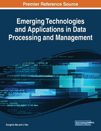Emerging Technologies and Applications in Data Processing and Management  by Zongmin Ma at Abbey's Bookshop, 