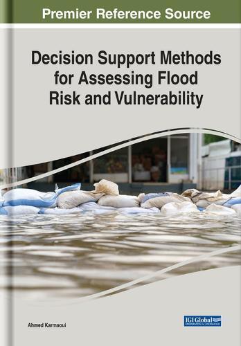 Decision Support Methods for Assessing Flood Risk and Vulnerability  by Ahmed Karmaoui at Abbey's Bookshop, 