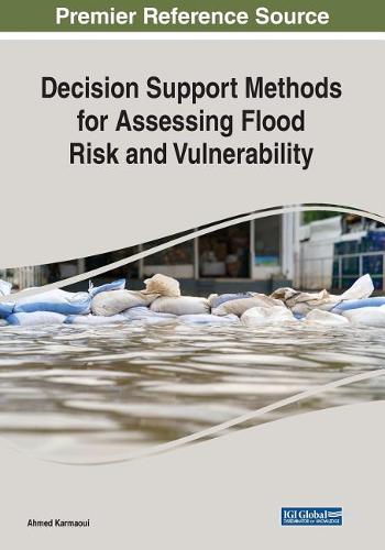 Decision Support Methods for Assessing Flood Risk and Vulnerability  by Ahmed Karmaoui at Abbey's Bookshop, 