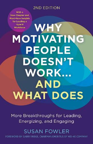 Why Motivating People Doesn't Work--and What Does  by Susan Fowler at Abbey's Bookshop, 