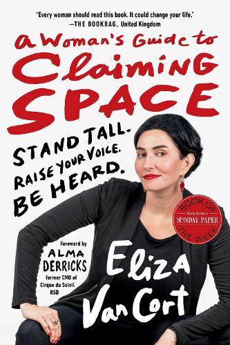 A Woman's Guide to Claiming Space: Stand Tall. Raise Your Voice. Be Heard.  by Eliza Vancort at Abbey's Bookshop, 