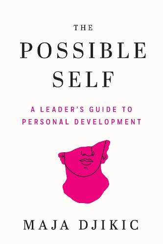 The Possible Self: A Leader's Guide to Personal Development  by Maja Djikic at Abbey's Bookshop, 
